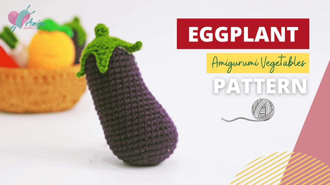 Free Pattern - Step by Step crochet a EGGPLANT amigurumi tutorial