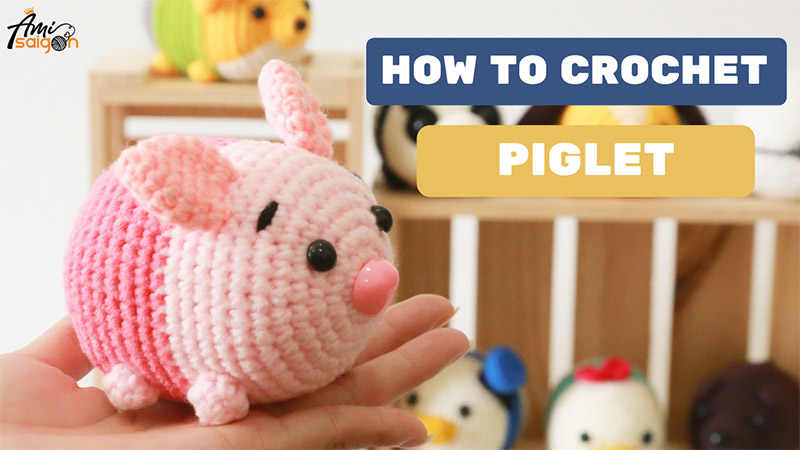 Piglet amigurumi Tsum Tsum Crochet pattern by Ami Saigon