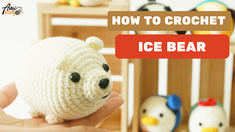 Crochet Ice Bear Tsum Tsum – Tutorial video