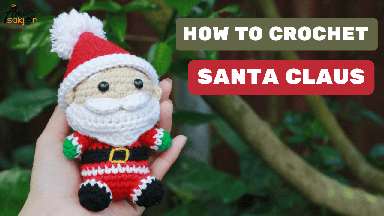 Crochet Santa Claus Amigurumi with Step-by-step tutorial