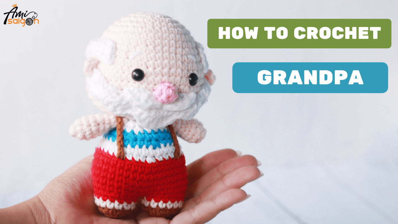 Crochet a Heartwarming Grandpa Doll Amigurumi - Free Tutorial