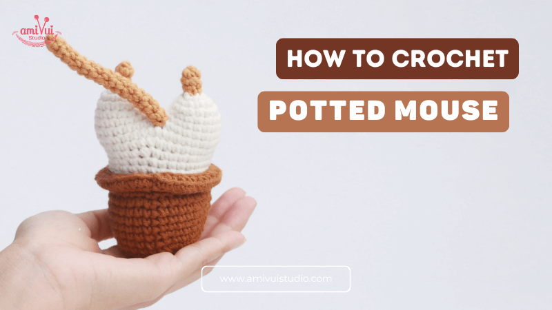 Crafting Magic - Potted Mouse Amigurumi Tutorial