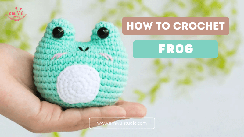 Crochet Your Ufufy Frog Amigurumi - Free Tutorial