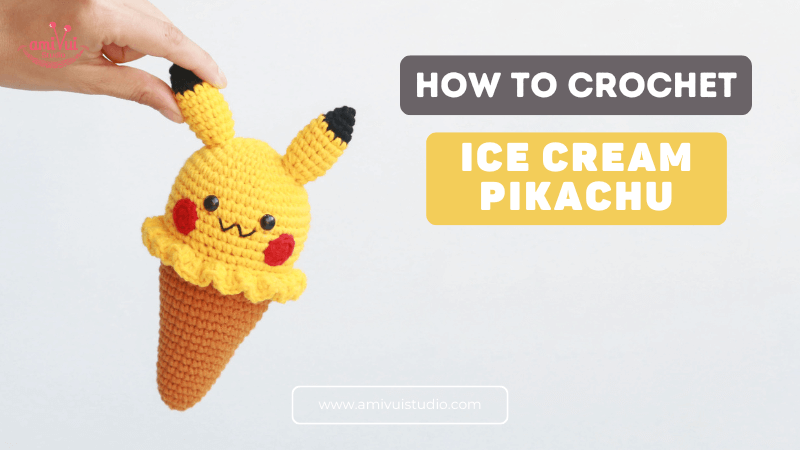 Sweet and Adorable Ice Cream Pikachu Amigurumi Tutorial